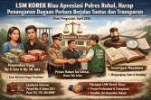 LSM KOREK Riau Apresiasi Polres Rohul, Harap Penanganan Dugaan Perkara Berjalan Tuntas dan Transparan