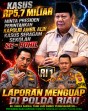PRESIDEN DIMINTA TURUN TANGAN Kapolri Harus Bongkar Dugaan Laporan Rp5,7 Miliar yang Diyakini Di-86-kan di Polda Riau