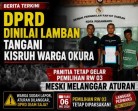 DPRD Pekanbaru Dinilai Lamban Tangani Kisruh Pemilihan RW di Okura