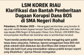 LSM KOREK RIAU Klarifikasi dan Bantah Pemberitaan Dugaan Korupsi Dana BOS di SMA Negeri Rohul