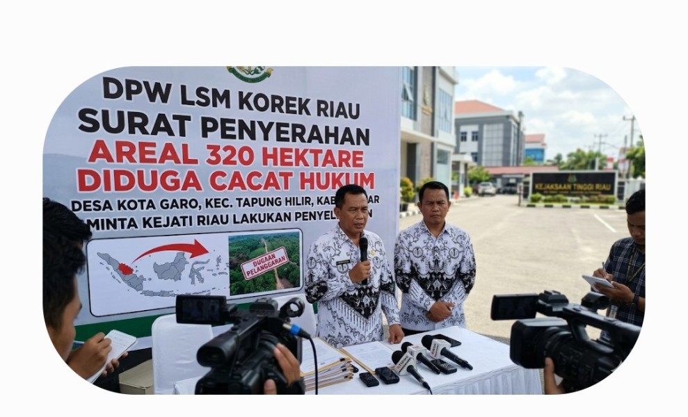 LSM KOREK RIAU NILAI SURAT PENYERAHAN AREAL 320 HEKTAR DIDUGA CACAT HUKUM, MINTA KEJATI RIAU LAKUKAN PENYELIDIKAN