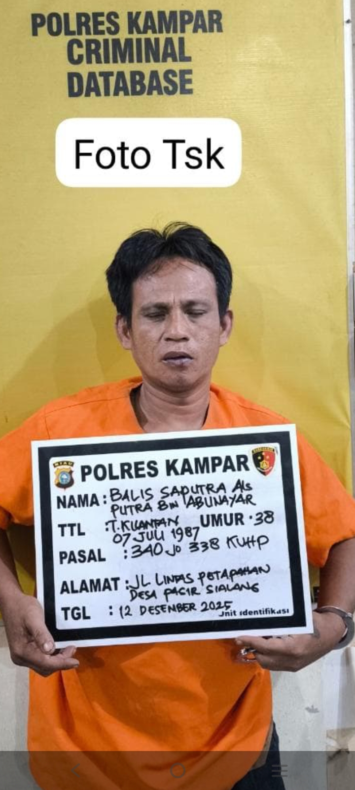 Kurang Dari 12 Jam, Pelaku Pembunuhan Berhasil Diringkus Polres Kampar Polres Kampar Berhasil Tangkap Pelaku Pembunuhan di Desa Pasir Sialang