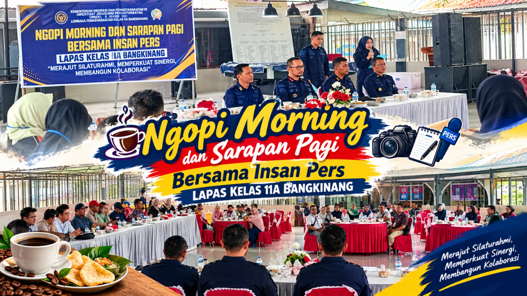 Pererat Silaturahmi, Lapas Kelas IIA Bangkinang Gelar Coffee Morning dan Sarapan Pagi Bersama Insan Pers