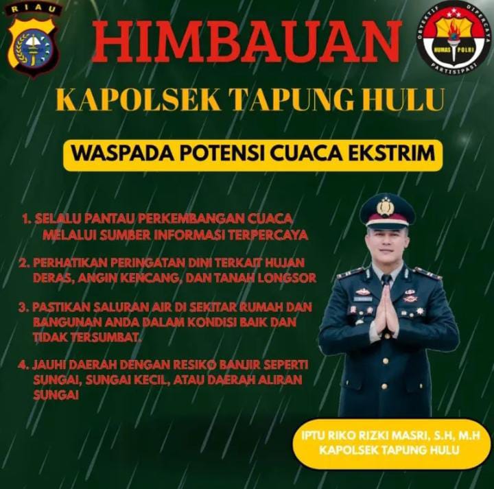 Kapolsek Tapung Hulu Keluarkan Himbauan Cuaca Ekstrim