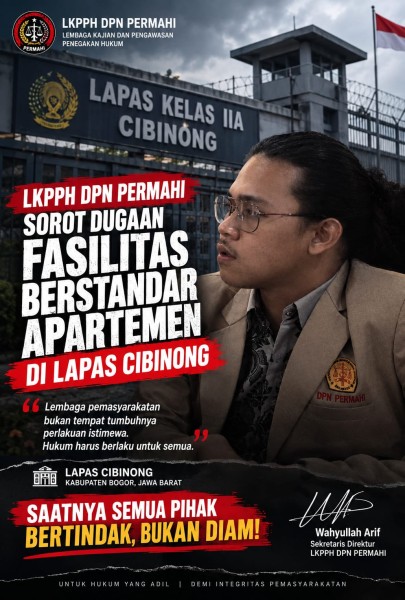 KPPH DPN PERMAHI SOROT DUGAAN FASILITAS BERSTANDAR APARTEMENT DI LAPAS CIBINONG JAWA BARAT