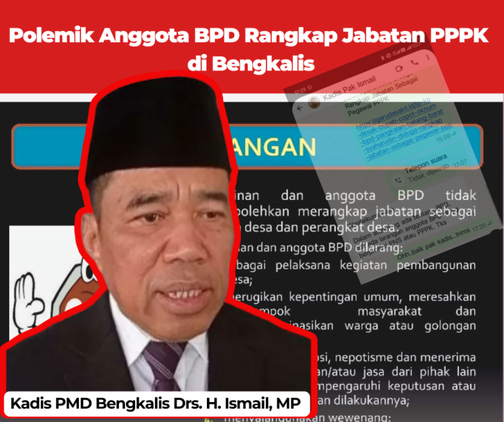 Polemik Terkait Anggota BPD Rangkap Jabatan PPPK, Kadis PMD Bengkalis Ismail: Tidak Ada Larangan!