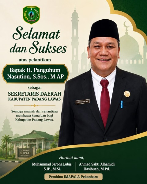 Pembina IMAPALA Pekanbaru Sampaikan Ucapan Selamat atas Pelantikan Sekretaris Daerah Kabupaten Padang Lawas