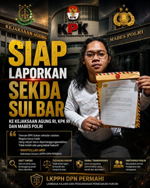 LKPPH DPN PERMAHI Resmi Akan Laporkan Sekda Sulbar ke Kejagung, KPK, dan Mabes Polri, Desak Usut Tuntas Temuan BPK