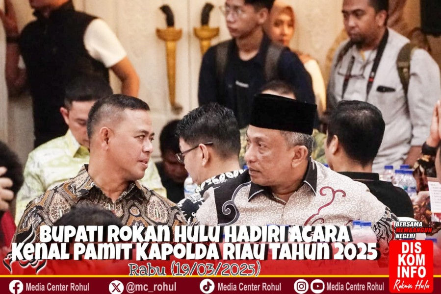 Hadiri Acara Kenal Pamit Kapolda Riau, Bupati Rohul Anton, S.T, .M.M Ucapkan Selamat dan Siap Berkolaborasi