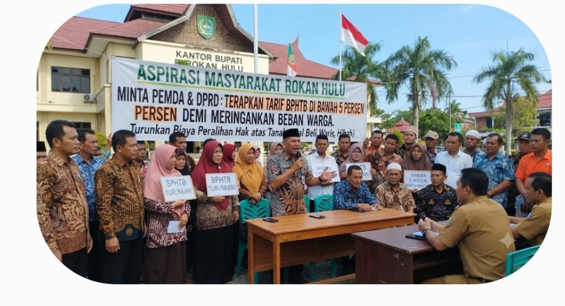 Masyarakat Rokan Hulu Minta Pemda Terapkan Tarif BPHTB di Bawah 5 Persen Demi Meringankan Beban Warga
