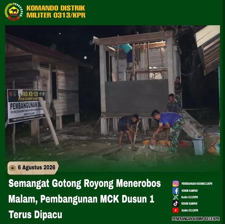 Semangat Gotong Royong Menerobos Malam, Pembangunan MCK Dusun 1 Terus Dipacu Satgas TMMD Ke 129 Kodim 0313/KPR