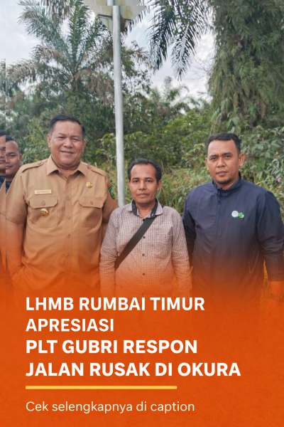 LHMB Rumbai Timur Apresiasi Plt Gubri, Gesa Perbaikan Jalan Siak - Pekanbaru Mulus Sebelum Idul Fitri